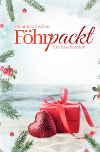 Föhrpackt Ein Inselwinter (Föhr Reihe)