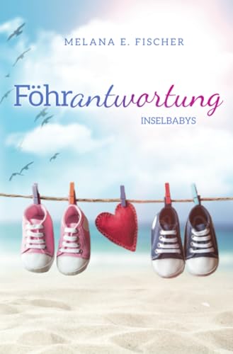 Föhrantwortung Inselbabys: DE (Föhr Reihe) von epubli
