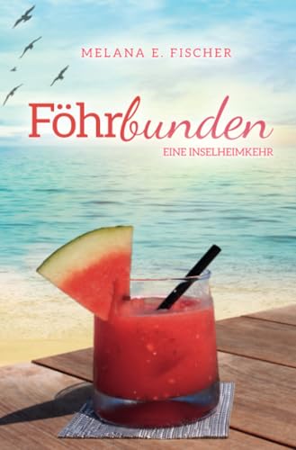 Föhrbunden Eine Inselheimkehr (Föhr Reihe) von epubli