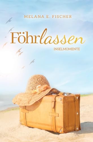Föhrlassen Inselmomente: DE (Föhr Reihe) von epubli