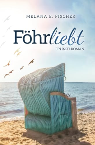 Föhrliebt Ein Inselroman: DE (Föhr Reihe) von epubli