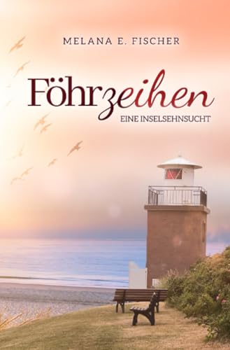 Föhrzeihen Eine Inselsehnsucht: DE (Föhr Reihe) von epubli