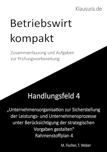 Betriebswirt kompakt Handlungsfeld 4: Geprüfte Betriebswirte IHK von BoD – Books on Demand
