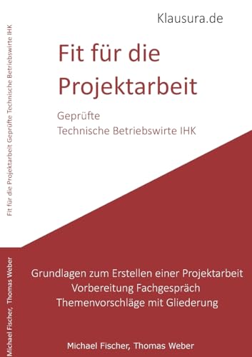 Fit für die Projektarbeit: Geprüfte Technische Betriebswirte IHK von BoD – Books on Demand