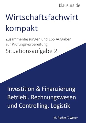 Wirtschaftsfachwirt Kompakt: Situationsaufgabe 2 von BoD – Books on Demand