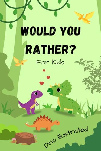 Would You Rather for Kids: Challenging Questions and Scenarios for Kids age 5-12 / Fun Game for the Whole Family von Independently published