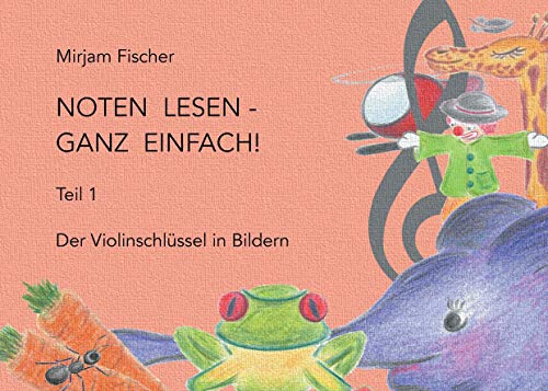 Noten lesen - ganz einfach!: Der Violinschlüssel in Bildern von Books on Demand GmbH
