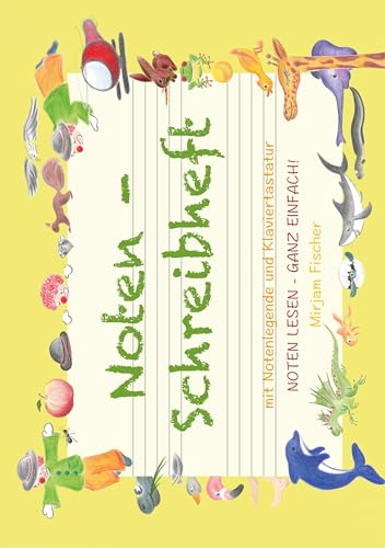 Noten lesen - ganz einfach!: Noten - Schreibheft