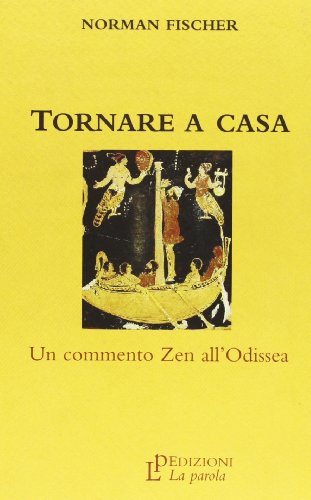 Tornare a casa. Un commento zen all'Odissea von La Parola