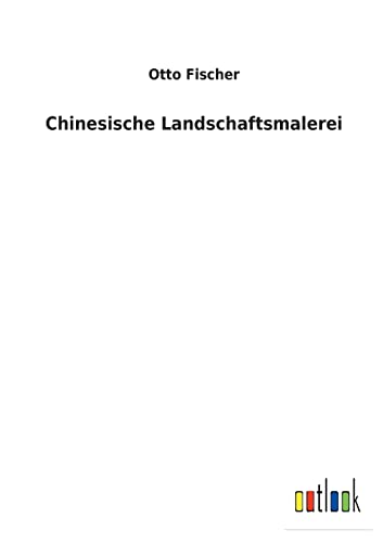 Chinesische Landschaftsmalerei von Outlook Verlag