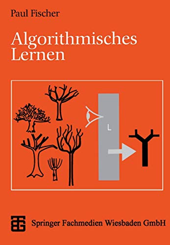 Algorithmisches Lernen (XLeitfäden der Informatik) (German Edition) von Vieweg+Teubner Verlag