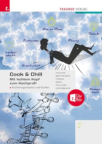 Cook & Chill: Mit kühlem Kopf zum Kochprofi von TRAUNER