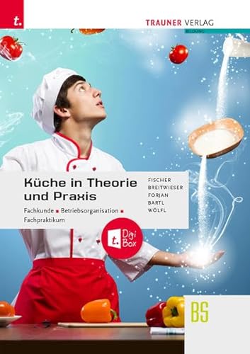 Küche in Theorie und Praxis - Fachkunde, Betriebsorganisation, Fachpraktikum + digitales Zusatzpaket