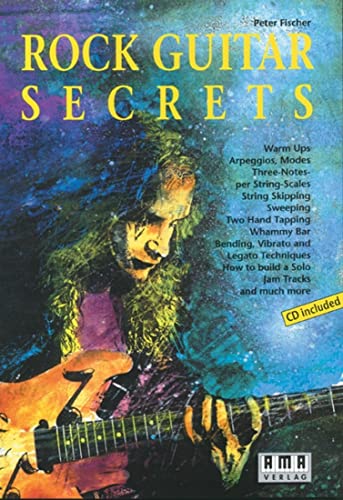 Rock Guitar Secrets - englisch sprachig: Playing techniques, solo and improvisation concepts, exercises, licks and jam tracks Rock Guitar Secrets - englisch sprachig: Playing techniques, solo and improvisation concepts, exercises, licks and jam tracks