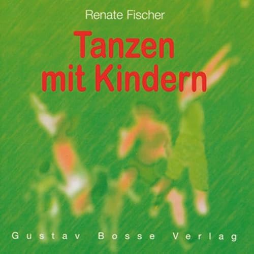 Tanzen mit Kindern: 14 Tänze zum Buch "Tanzen mit Kindern"