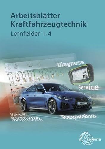 Arbeitsblätter Kraftfahrzeugtechnik Lernfelder 1-4 von Europa Lehrmittel Verlag