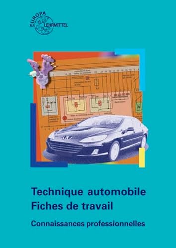 Technique automobile - Fiches de travail: Connaissances professionnelles von Europa-Lehrmittel
