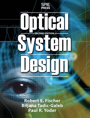 Optical System Design, Second Edition Optical System Design, Second Edition