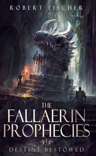 The Fallaerin Prophecies: Destiny Bestowed von Independently published