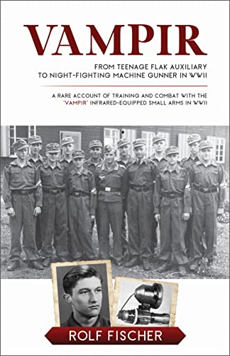 Vampir: From Teenage Flak Auxiliary to Night-fighting Machine Gunner in Wwii