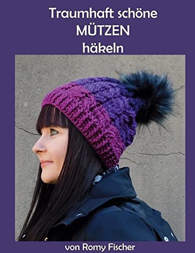 Traumhaft schöne Mützen häkeln von Books on Demand GmbH