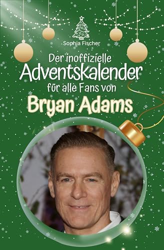Der inoffizielle Adventskalender für alle Fans von Bryan Adams - 2024 von FlipFlop