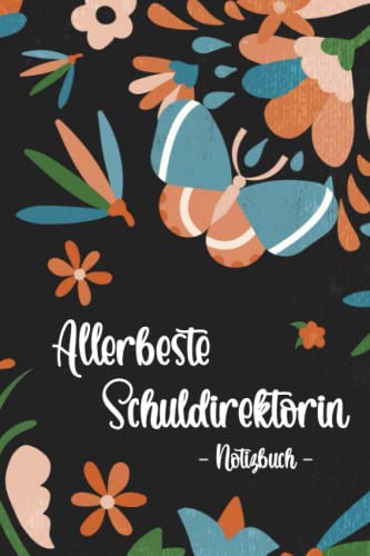 Allerbeste Schuldirektorin: Notizbuch Schulleiterin mit To Do Listen zum Selberschreiben / Beste Direktorin Geschenk / Dankeschön und Abschiedsgeschenk Schulleitung / Abifeier Geschenkidee von Stefan Hilbrecht