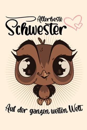 Allerbeste Schwester auf der ganzen weiten Welt: Schickes Notizbuch Liniert - Beste Schwester der Welt Geschenke - Geburtstag - Weihnachten - ... und kleine Überraschung Schwesterchen Allerbeste Schwester auf der ganzen weiten Welt: Schickes Notizbuch Liniert - Beste Schwester der Welt Geschenke - Geburtstag - Weihnachten - ... und kleine Überraschung Schwesterchen von Independently published