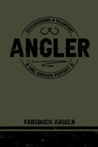 Angler Fangbuch Angeln: Fangbuch für Angler mit Vorlagen zum Ausfüllen / Angelideen zum Fischen / Geburtstagsgeschenk Angeln für den Angelfreund / Anglergeschenke für Männer / Lustige Angelsachen Angler Fangbuch Angeln: Fangbuch für Angler mit Vorlagen zum Ausfüllen / Angelideen zum Fischen / Geburtstagsgeschenk Angeln für den Angelfreund / Anglergeschenke für Männer / Lustige Angelsachen von Independently published