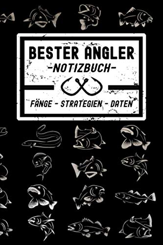 Bester Angler Notizbuch: Schickes Fangbuch für Angler zum Dokumentieren der Fänge. Lustige und nützliche Geschenke für Männer als Ideen zum Vatertag, ... gehen. Angeln Zubehör Notizbuch A5 120 Seiten von Independently published