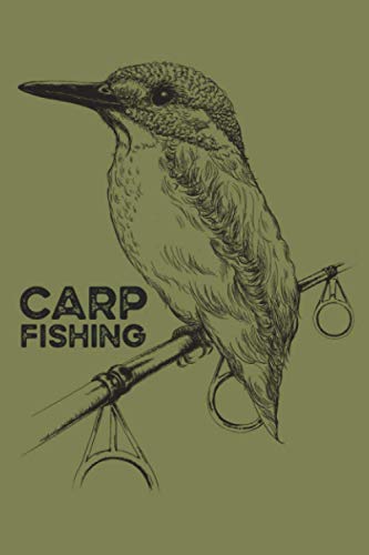 Carp Fishing - Fangbuch Karpfen: Schickes Notizheft für Karpfenangler und Naturliebhaber - Eisvogel auf Angelrute - Karpfenangeln Zubehör mit detailliertem Fangbuch Vordruck Carp Fishing - Fangbuch Karpfen: Schickes Notizheft für Karpfenangler und Naturliebhaber - Eisvogel auf Angelrute - Karpfenangeln Zubehör mit detailliertem Fangbuch Vordruck von Independently published