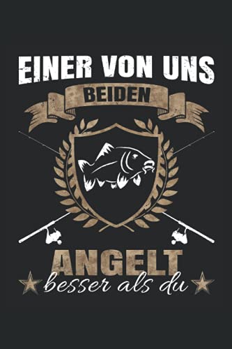 Einer von uns beiden angelt besser als du: Kleines Fangbuch zum Ausfüllen - Lustige Angelsachen zum Friedfische Angeln - Für den Angelkumpel, Angelturniere und den Angelverein - Karpfenangeln Zubehör