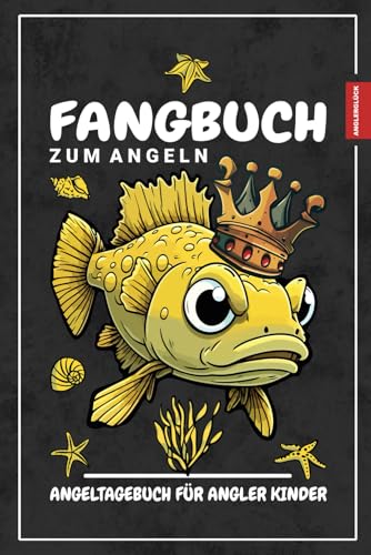 Fangbuch für Angler Kinder: Angeltagebuch Kinder Geschenk für eine Angelparty / Fangbuch für junge Angler und Anglerinnen / Zubehör zum Fischen Lernen und Angeln mit Papa Fangbuch für Angler Kinder: Angeltagebuch Kinder Geschenk für eine Angelparty / Fangbuch für junge Angler und Anglerinnen / Zubehör zum Fischen Lernen und Angeln mit Papa