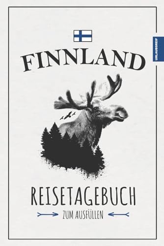 Finnland Reisetagebuch: Urlaub Must Haves / Finnland Reisebuch zum Ausfüllen / Finnische Geschenke zum Wandern, Camping und Roadtrip mit dem Wohnmobil / Urlaubstagebuch / Souvenir / Reise Gadgets Finnland Reisetagebuch: Urlaub Must Haves / Finnland Reisebuch zum Ausfüllen / Finnische Geschenke zum Wandern, Camping und Roadtrip mit dem Wohnmobil / Urlaubstagebuch / Souvenir / Reise Gadgets von Stefan Hilbrecht