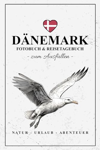 Fotobuch Dänemark und Reisetagebuch zum Ausfüllen: Reisebuch Dänemark Geschenke zum Wandern, Urlaub, Camping, Fahrrad fahren und Roadtrip / Reise Fotografie / Reisetagebuch mit Fotos Einkleben Fotobuch Dänemark und Reisetagebuch zum Ausfüllen: Reisebuch Dänemark Geschenke zum Wandern, Urlaub, Camping, Fahrrad fahren und Roadtrip / Reise Fotografie / Reisetagebuch mit Fotos Einkleben von Stefan Hilbrecht