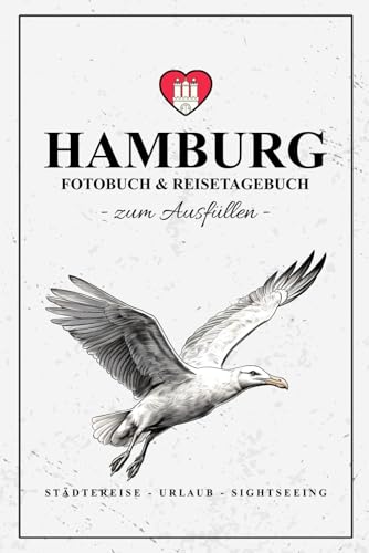 Hamburg Fotobuch und Reisetagebuch zum Ausfüllen: Reise Fotografie / Städtetrip Hamburg Geschenke zum Wandern, Urlaub, Fotografieren / Städtereise Reisebuch mit Fotos Einkleben / Hamburger Souvenir Hamburg Fotobuch und Reisetagebuch zum Ausfüllen: Reise Fotografie / Städtetrip Hamburg Geschenke zum Wandern, Urlaub, Fotografieren / Städtereise Reisebuch mit Fotos Einkleben / Hamburger Souvenir von Stefan Hilbrecht