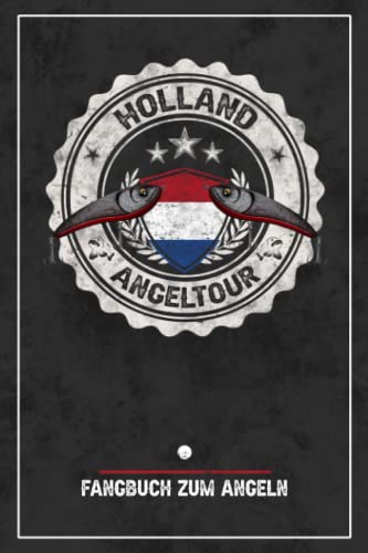 Holland Angeln: Angelfreunde Fangbuch zur Angeltour / Angeln Niederlande / Holland Angelbuch / Angler Geschenk Angelreise Raubfische / Zander, Barsch und Hecht / Angelurlaub / Angeltagebuch Reise Holland Angeln: Angelfreunde Fangbuch zur Angeltour / Angeln Niederlande / Holland Angelbuch / Angler Geschenk Angelreise Raubfische / Zander, Barsch und Hecht / Angelurlaub / Angeltagebuch Reise von Stefan Hilbrecht