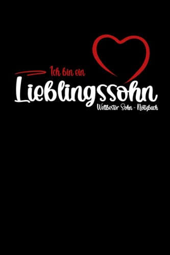 Ich bin ein Lieblingssohn - Weltbester Sohn: Kleines Notizbuch zum Schreiben - Liniert mit To Do Listen - Geburtstagsgeschenk und Kindertagsgeschenk Junge Ich bin ein Lieblingssohn - Weltbester Sohn: Kleines Notizbuch zum Schreiben - Liniert mit To Do Listen - Geburtstagsgeschenk und Kindertagsgeschenk Junge
