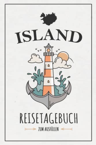 Island Reisetagebuch: Notizbuch und Reise Tagebuch zum Ausfüllen und Selberschreiben / Reisebuch Island Rundreise, Camping, Wandern, Roadtrip / Wohnmobil Urlaub / Geschenk und Souvenir Island Reisetagebuch: Notizbuch und Reise Tagebuch zum Ausfüllen und Selberschreiben / Reisebuch Island Rundreise, Camping, Wandern, Roadtrip / Wohnmobil Urlaub / Geschenk und Souvenir