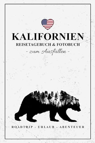 Kalifornien Reisetagebuch und Fotobuch: Reisebuch Kalifornien Geschenk zum Wandern, Urlaub, Roadtrip und zur Wohnmobil Tour / Reise Fotografie / Reisetagebuch mit Fotos Einkleben / Souvenir Kalifornien Reisetagebuch und Fotobuch: Reisebuch Kalifornien Geschenk zum Wandern, Urlaub, Roadtrip und zur Wohnmobil Tour / Reise Fotografie / Reisetagebuch mit Fotos Einkleben / Souvenir von Stefan Hilbrecht