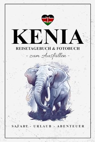 Kenia Reisetagebuch und Fotobuch: Reise Fotografie / Reisebuch Kenia Geschenk zum Wandern, Fotografieren, Urlaub und Roadtrip / Reisetagebuch mit Fotos Einkleben / Souvenir Kenia Reisetagebuch und Fotobuch: Reise Fotografie / Reisebuch Kenia Geschenk zum Wandern, Fotografieren, Urlaub und Roadtrip / Reisetagebuch mit Fotos Einkleben / Souvenir von Stefan Hilbrecht