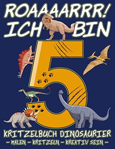 Kritzelbuch Dinosaurier - Ich bin 5: 5. Geburtstag Junge Dino Cover - Malbuch Leere Seiten - Malheft Blanko A4 - Dinosaurier Geburtstag Mitgebsel - 5 Jahre Geburtstagsgeschenk Kindergeburtstag Deko Kritzelbuch Dinosaurier - Ich bin 5: 5. Geburtstag Junge Dino Cover - Malbuch Leere Seiten - Malheft Blanko A4 - Dinosaurier Geburtstag Mitgebsel - 5 Jahre Geburtstagsgeschenk Kindergeburtstag Deko von Independently published