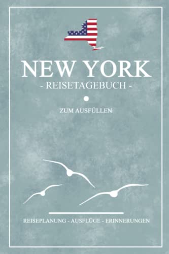 New York Reisetagebuch zum Ausfüllen: Kleines Notizbuch für den Urlaub / Amerika Flagge Reisebuch Geschenk / State New York Reise Tagebuch / Backpacking und Road Trip Souvenirs USA von Stefan Hilbrecht