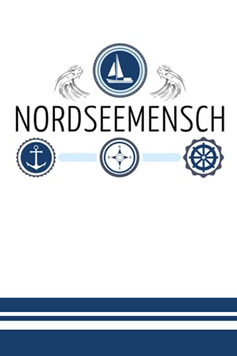 Nordseemensch: Schickes, kleines Notizbuch Nordsee Geschenk für Frauen und Männer, die das Meer und die Nordseeküste lieben - Nordseeurlaub Souvenir ... - Nordseeinseln Urlaub Geschenkidee von Independently published