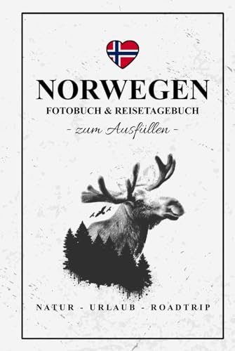 Norwegen Fotobuch und Reisetagebuch zum Ausfüllen: Reise Fotografie / Norwegen Tagebuch als Geschenk zum Wandern, Camping und Roadtrip / Reisetagebuch mit Fotos Einkleben / Fotoalbum Souvenir Norwegen Fotobuch und Reisetagebuch zum Ausfüllen: Reise Fotografie / Norwegen Tagebuch als Geschenk zum Wandern, Camping und Roadtrip / Reisetagebuch mit Fotos Einkleben / Fotoalbum Souvenir