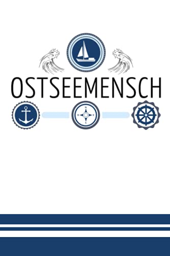 Ostseemensch: Schickes, kleines Notizbuch Ostsee Geschenk für Frauen und Männer, die das Meer und die Ostseeküste lieben - Ostseeurlaub Souvenir und Ostseeandenken - Ostseeinseln Urlaub Geschenkidee von Independently published