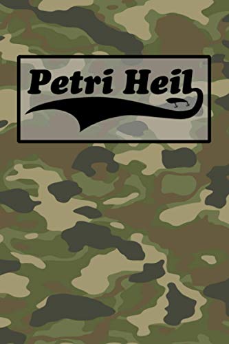 Petri Heil: Notizbuch und Fangbuch - Geschenk für Angler zum Angeln gehen - Tarnfarbe Cover - Lustige Geschenkidee - Für Männer, Frauen und Kinder Petri Heil: Notizbuch und Fangbuch - Geschenk für Angler zum Angeln gehen - Tarnfarbe Cover - Lustige Geschenkidee - Für Männer, Frauen und Kinder