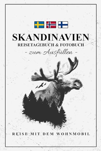 Reisetagebuch Skandinavien mit dem Wohnmobil: Reisebuch Skandinavien Geschenke / Roadtrip Must Haves Norwegen, Schweden, Finnland / Urlaub mit dem Camper / Foto Reise Tagebuch / Souvenir Reisetagebuch Skandinavien mit dem Wohnmobil: Reisebuch Skandinavien Geschenke / Roadtrip Must Haves Norwegen, Schweden, Finnland / Urlaub mit dem Camper / Foto Reise Tagebuch / Souvenir von Stefan Hilbrecht