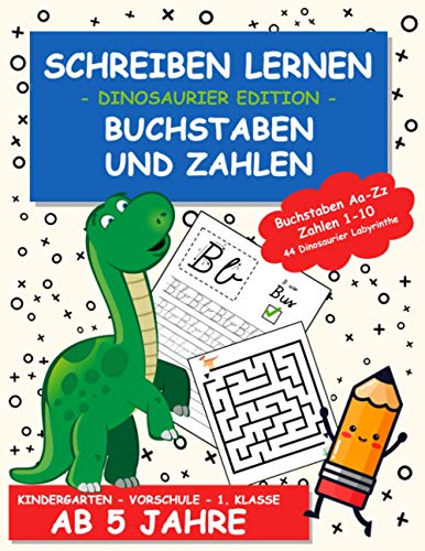 Schreiben Lernen - Buchstaben und Zahlen [Dinosaurier Edition]: Lernbuch und Aktivitätsbuch A4 - Vorschule Übungshefte ab 5 Junge - 44 Dinosaurier ... Schreiben Lernen - Zahlen Schreiben Lernen von Independently published