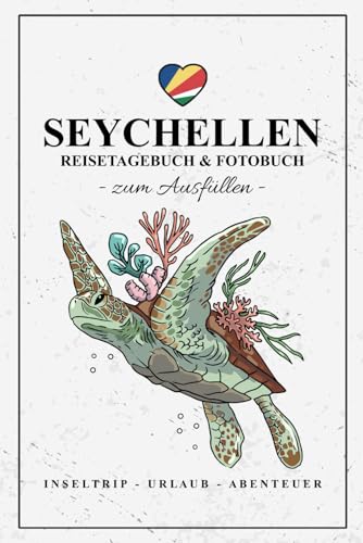 Seychellen Reisetagebuch und Fotobuch: Reise Tagebuch / Geschenk für Seychellen Urlaub zum Wandern, Inseltrip und Inselhopping / Reisebuch mit Fotos Einkleben / Fotografie Must Haves / Souvenir Seychellen Reisetagebuch und Fotobuch: Reise Tagebuch / Geschenk für Seychellen Urlaub zum Wandern, Inseltrip und Inselhopping / Reisebuch mit Fotos Einkleben / Fotografie Must Haves / Souvenir von Stefan Hibrecht